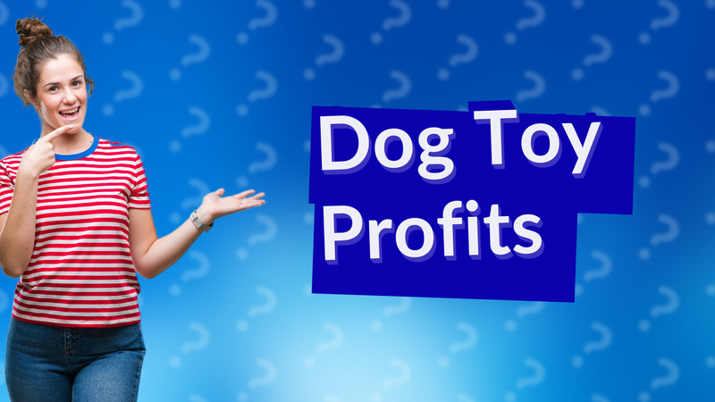 Dog Toy Profits