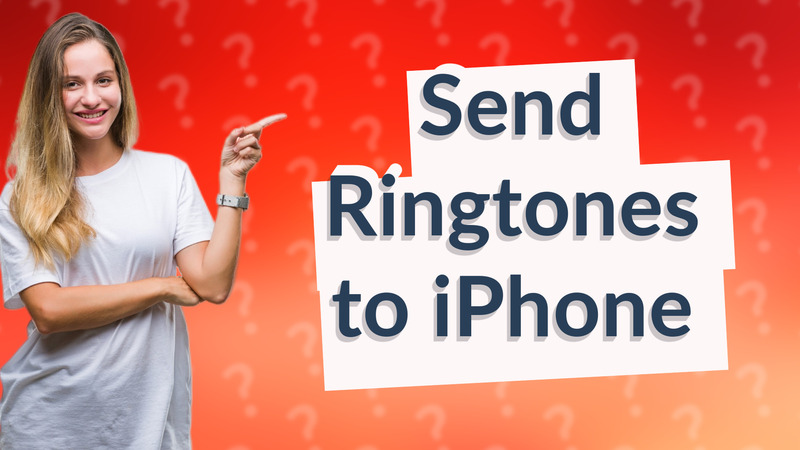 Send Ringtones to iPhone