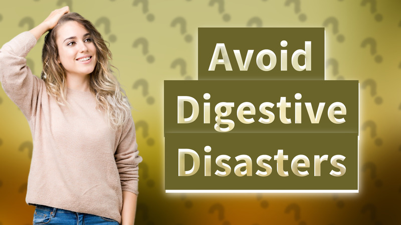Avoid Digestive Disasters