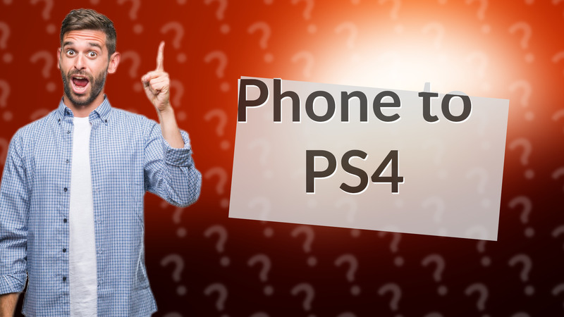 Phone to PS4