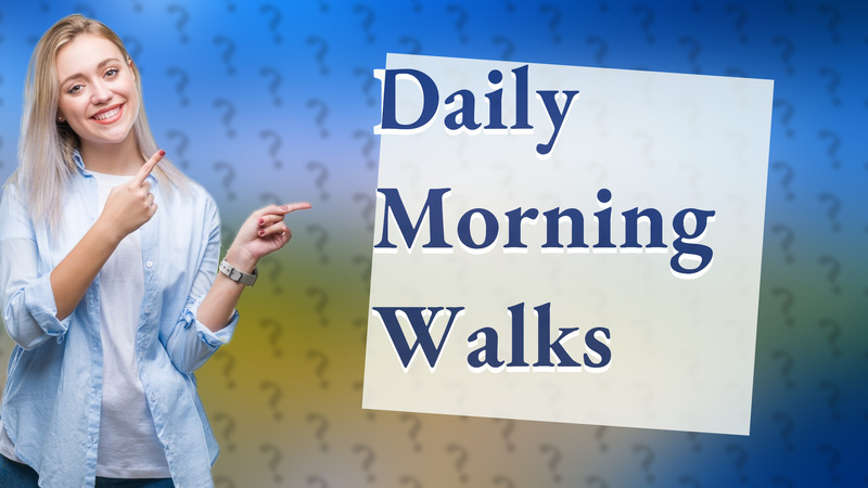 Daily Morning Walks