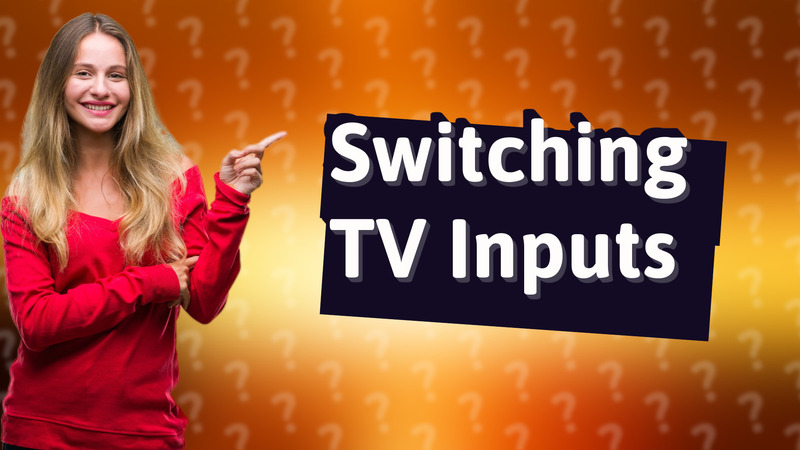 Switching TV Inputs