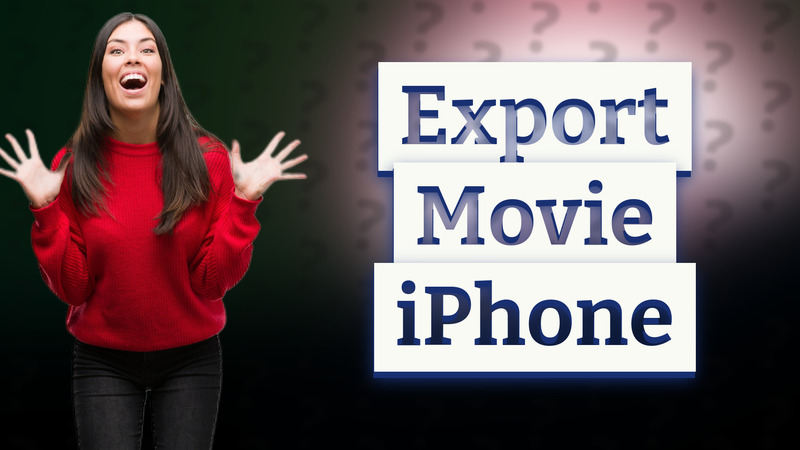 Export Movie iPhone
