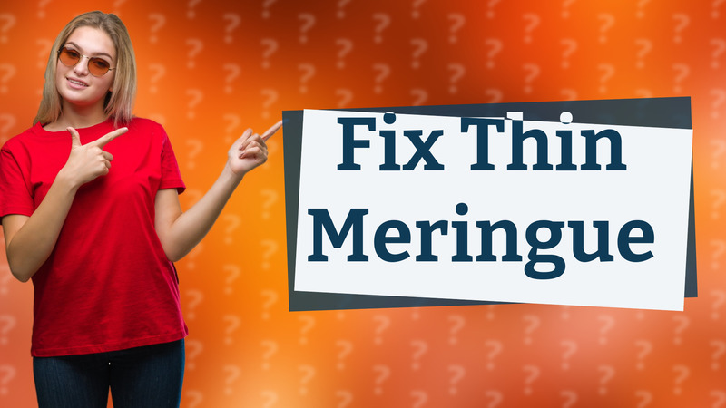 Fix Thin Meringue