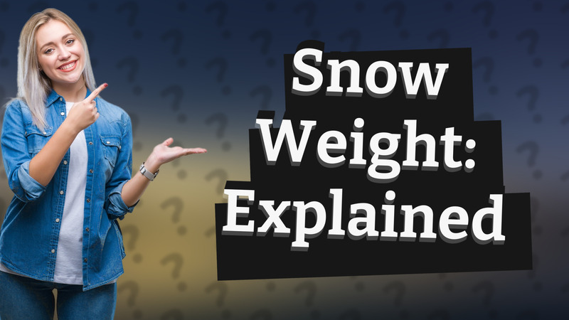 Snow Weight: Explained