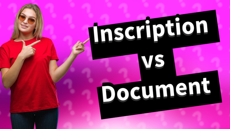 Inscription vs Document
