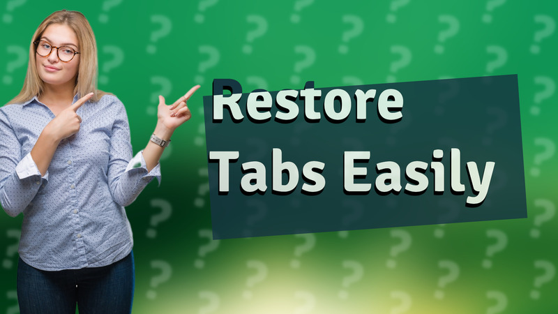 Restore Tabs Easily