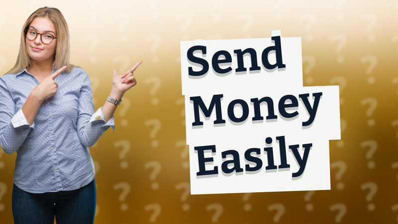 Send Money Easily