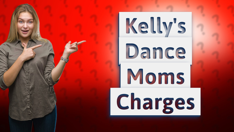Kelly's Dance Moms Charges