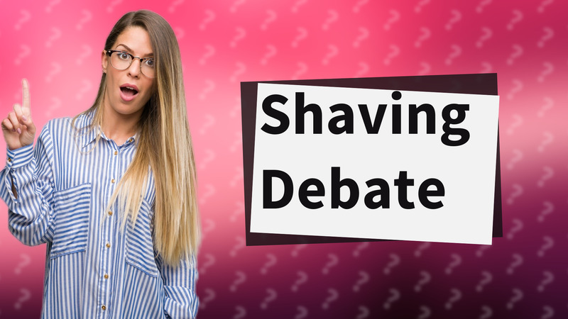 Shaving Debate