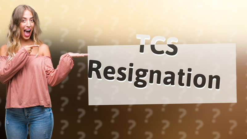 TCS Resignation