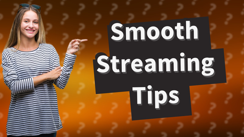Smooth Streaming Tips