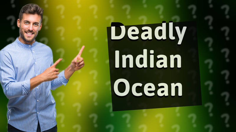 Deadly Indian Ocean