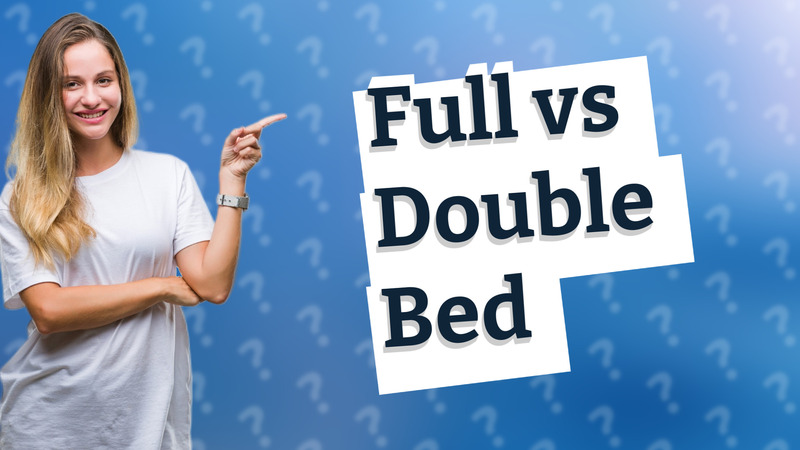 Full vs Double Bed