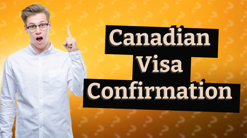 Canadian Visa Confirmation