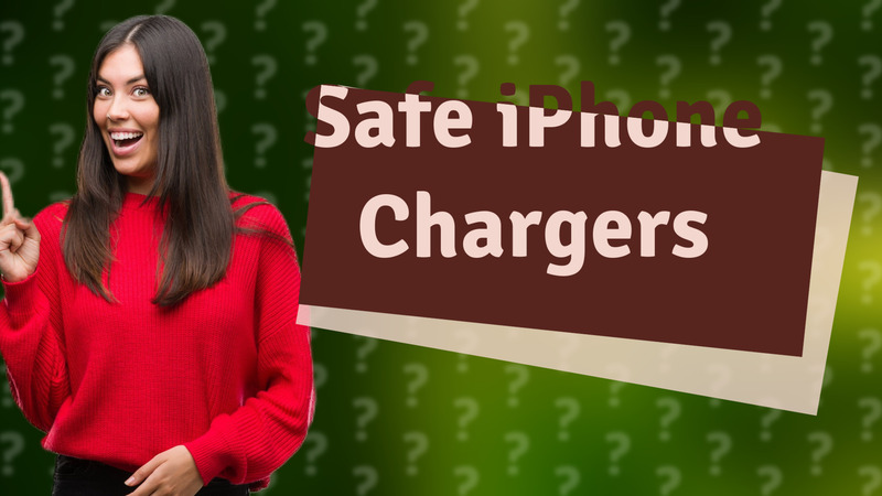 Safe iPhone Chargers