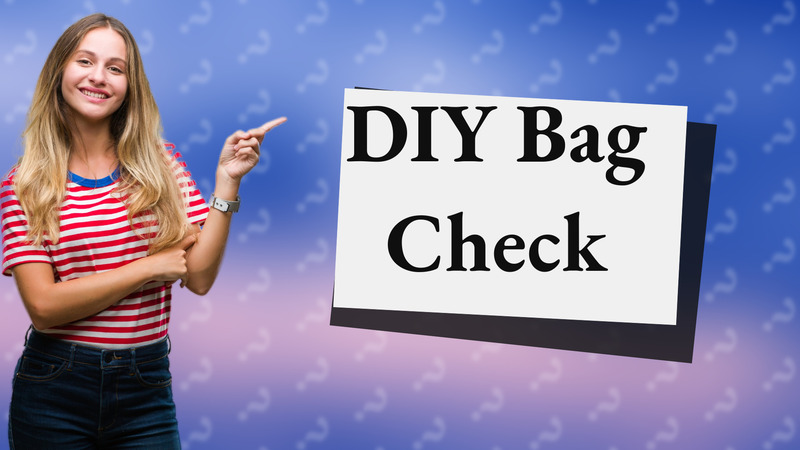 DIY Bag Check