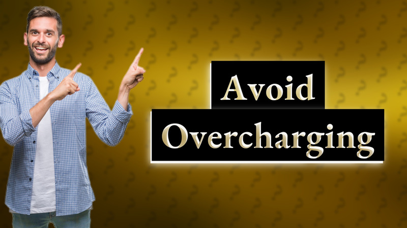 Avoid Overcharging