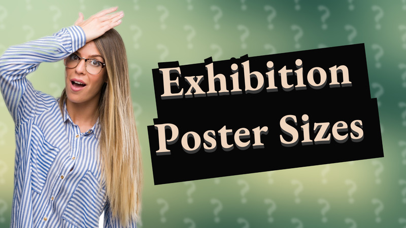 Exhibition Poster Sizes