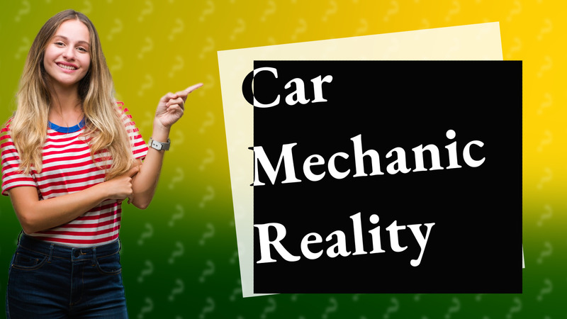 Car Mechanic Reality