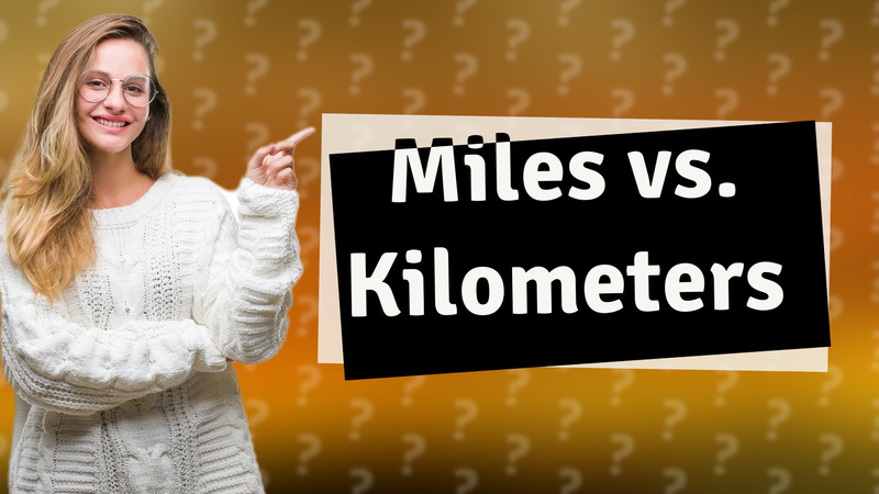 Miles vs. Kilometers