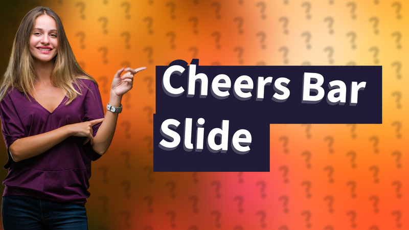 Cheers Bar Slide
