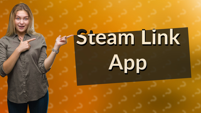 Steam Link App