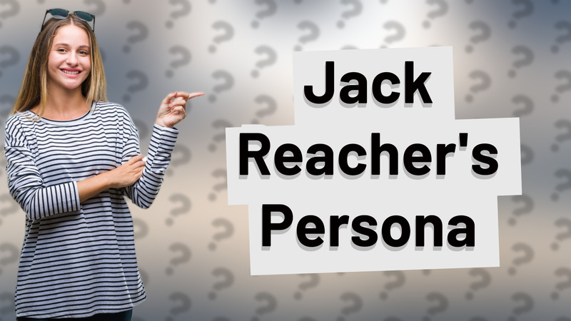 Jack Reacher's Persona