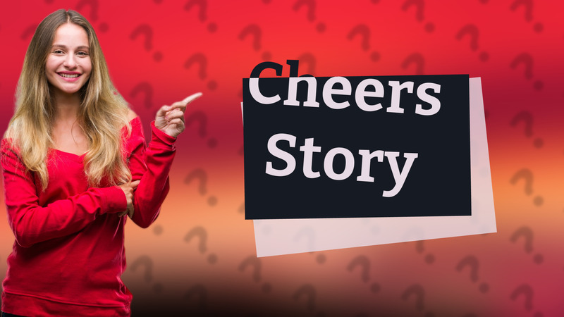 Cheers Story