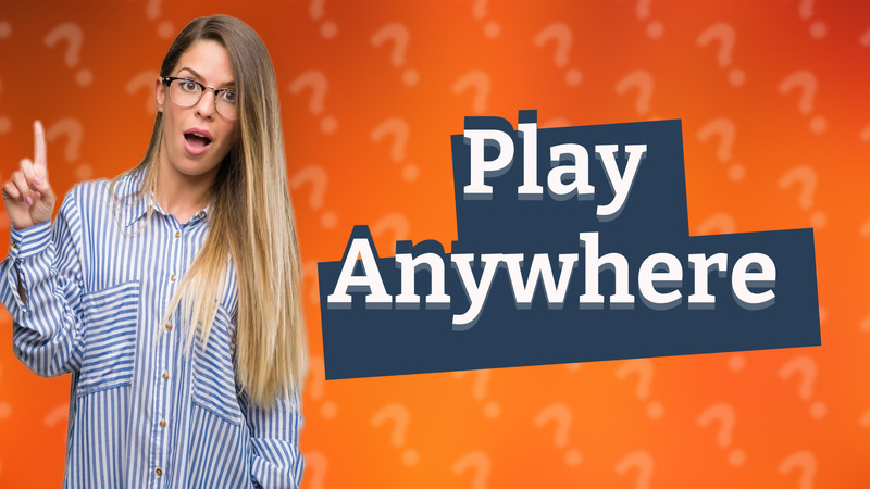 Play Anywhere