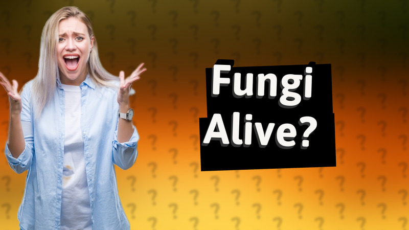 Fungi Alive?