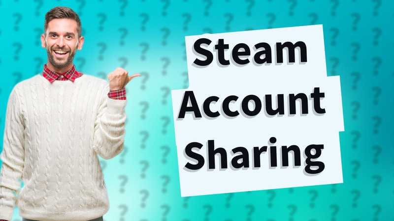 Steam Account Sharing