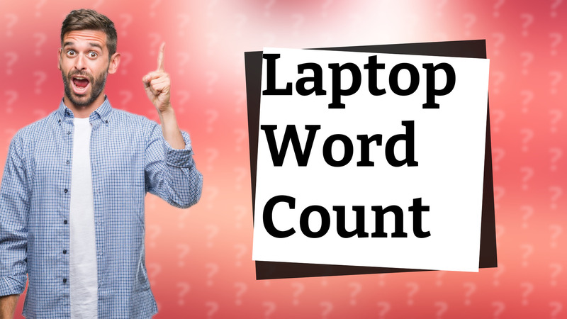 Laptop Word Count