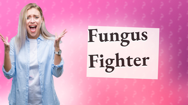 Fungus Fighter
