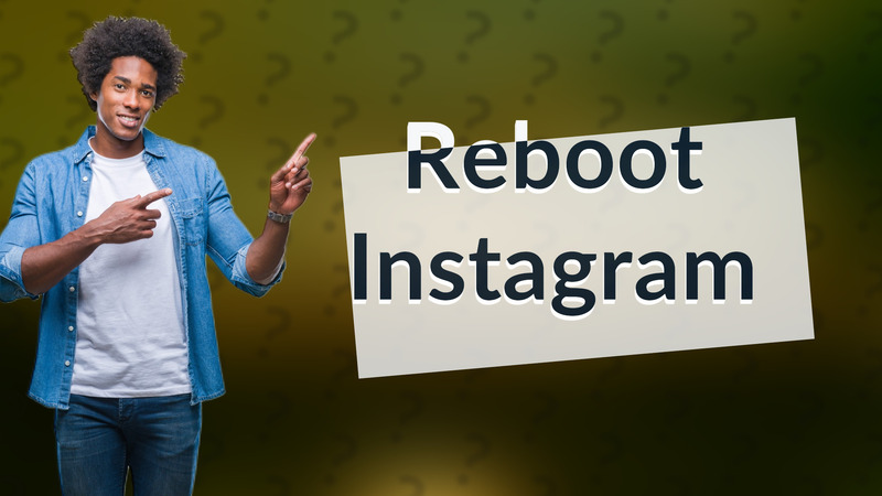 Reboot Instagram