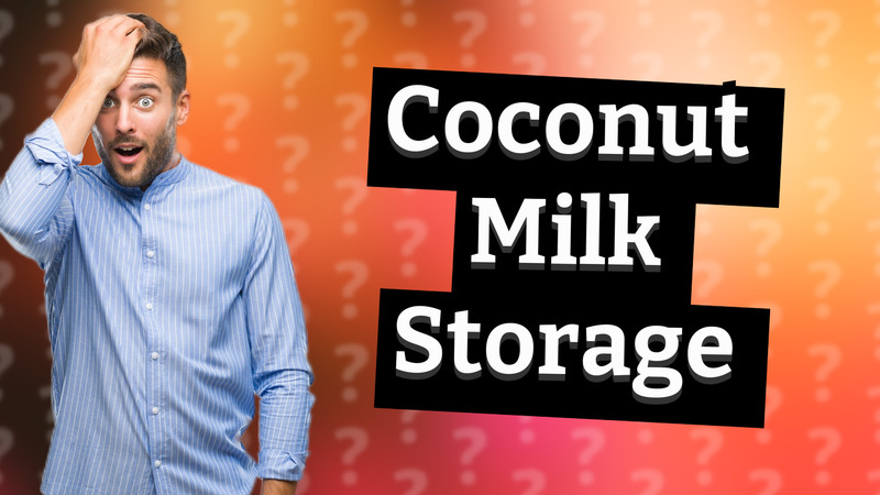 Coconut Milk Storage