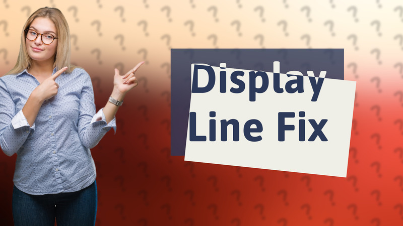 Display Line Fix