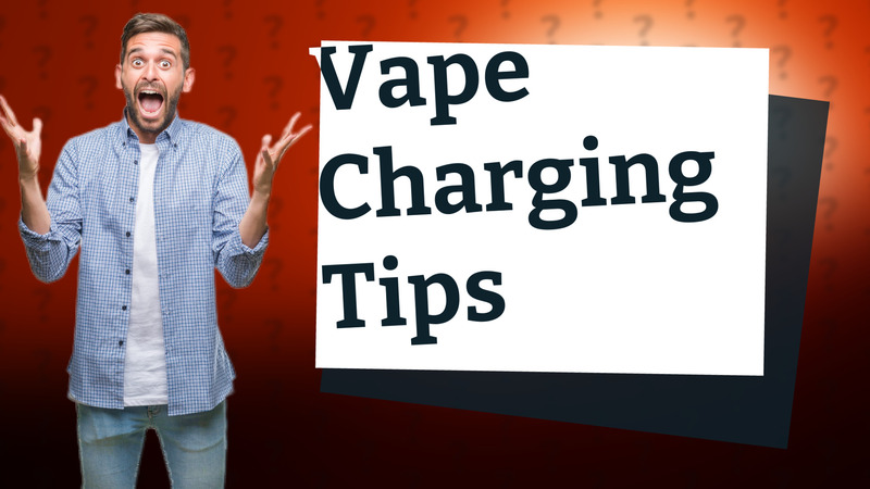 Vape Charging Tips