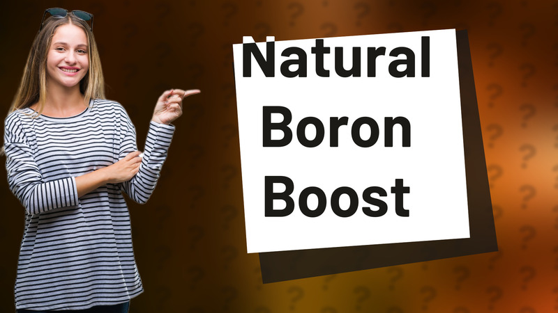 Natural Boron Boost