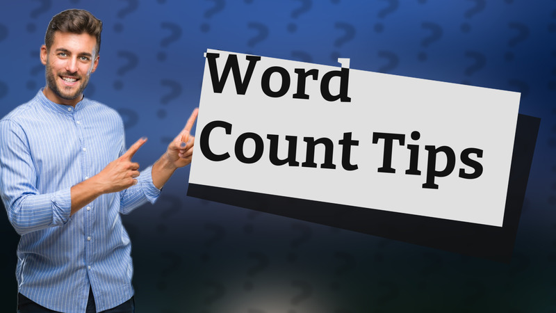 Word Count Tips