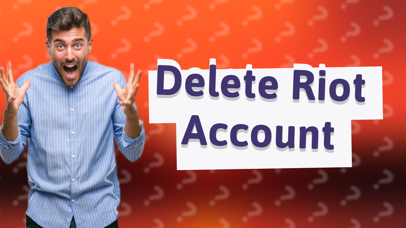 Delete Riot Account