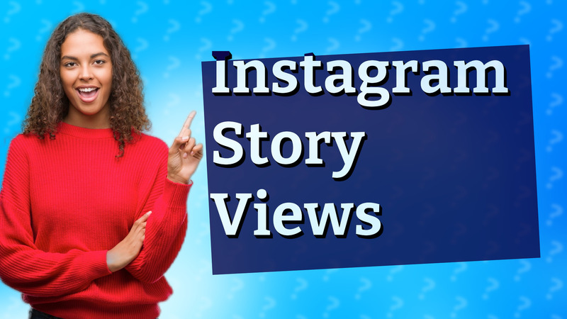 Instagram Story Views