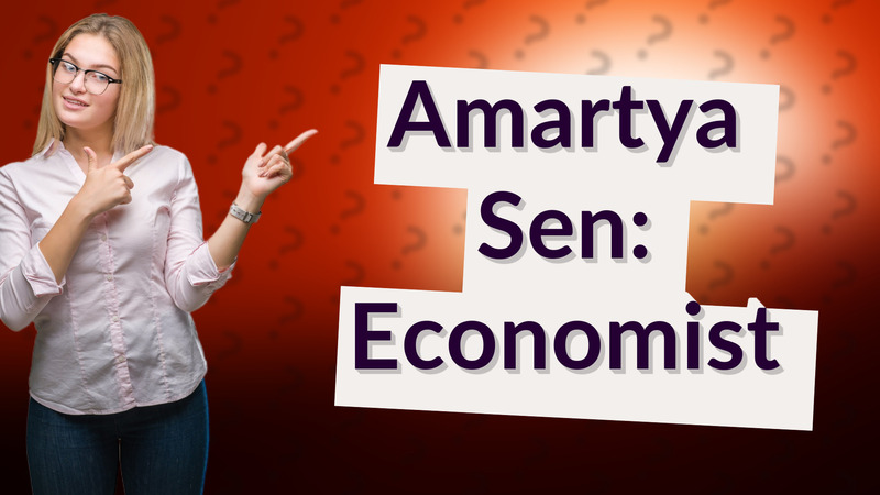 Amartya Sen: Economist