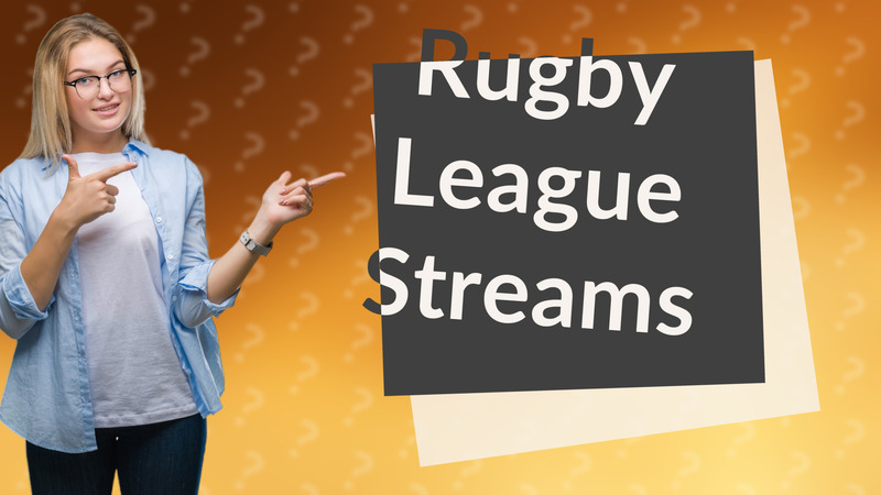 Rugby League Streams