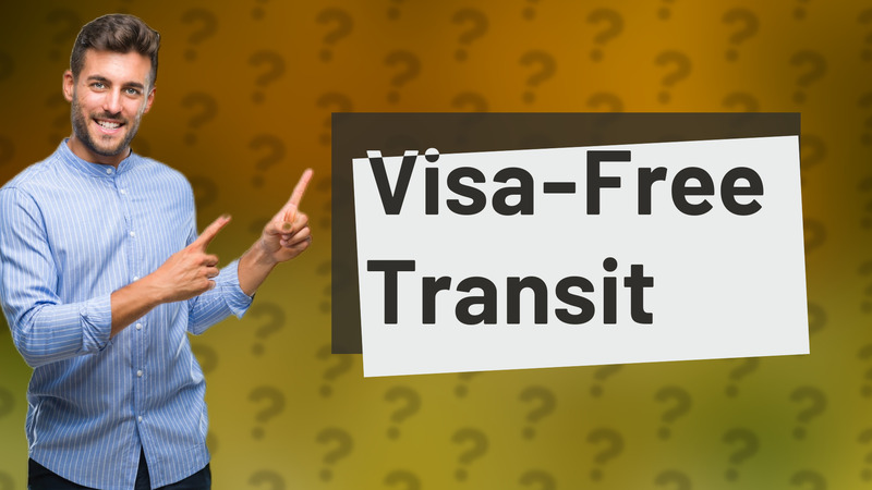Visa-Free Transit
