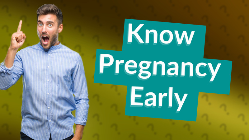 Know Pregnancy Early