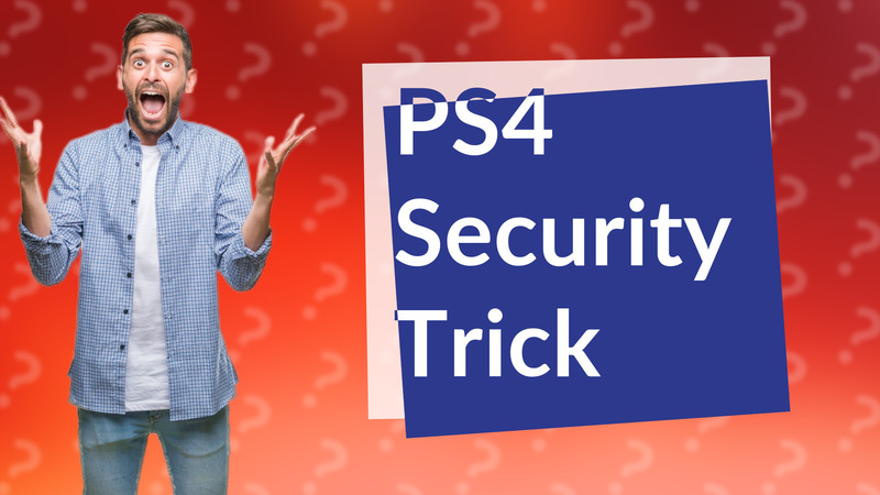 PS4 Security Trick