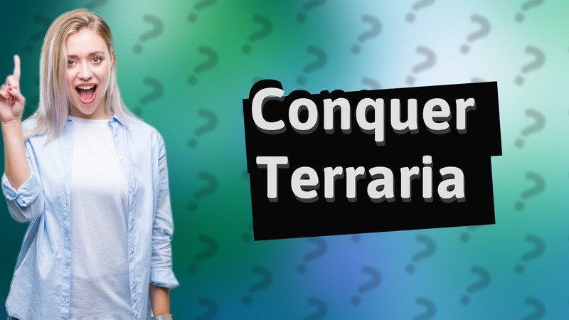 Conquer Terraria