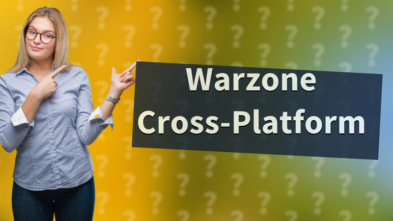 Warzone Cross-Platform