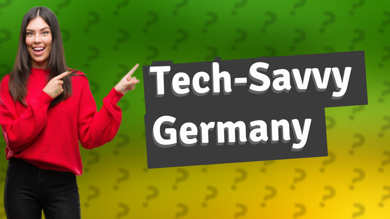 Tech-Savvy Germany